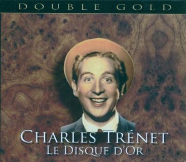 Le disque d'or - Charles Trenet