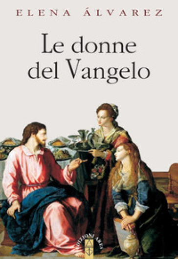 Le donne del Vangelo - Elena Álvarez