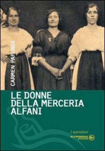 Le donne della merceria Alfani - Carmen Pafundi