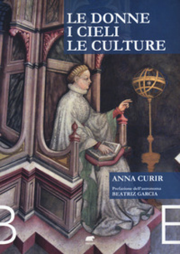 Le donne, i cieli e le culture - Anna Curir