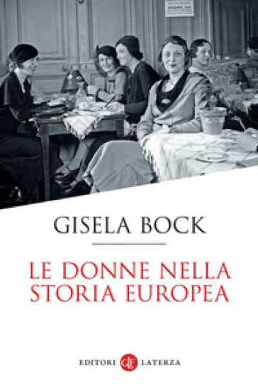 Le donne nella storia europea - Gisela Bock