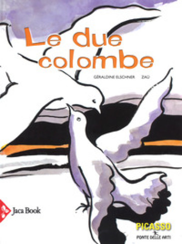 Le due colombe. Ediz. a colori - Géraldine Elschner - Zau