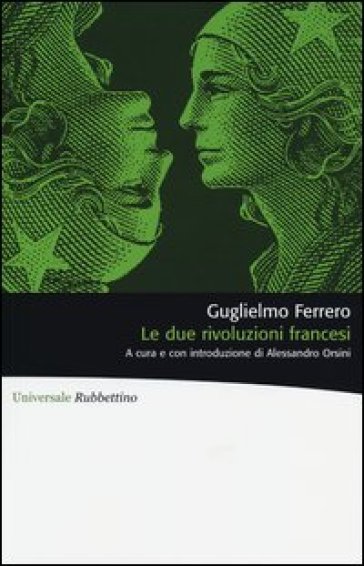 Le due rivoluzioni francesi - Guglielmo Ferrero