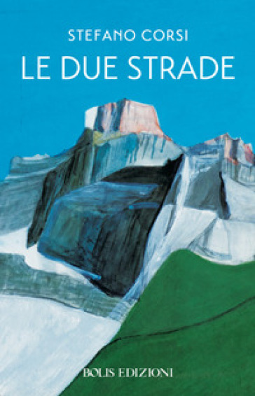 Le due strade - Stefano Corsi