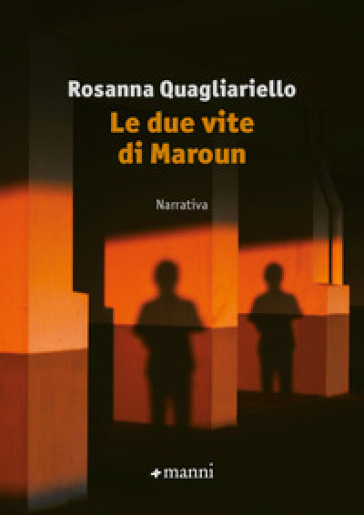 Le due vite di Maroun - Rosanna Quagliariello