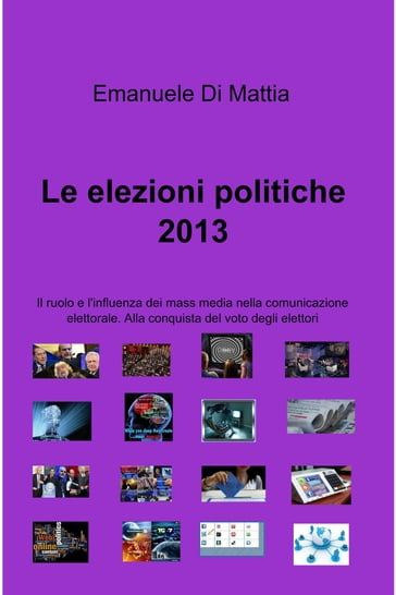 Le elezioni politiche 2013 - Emanuele Di Mattia