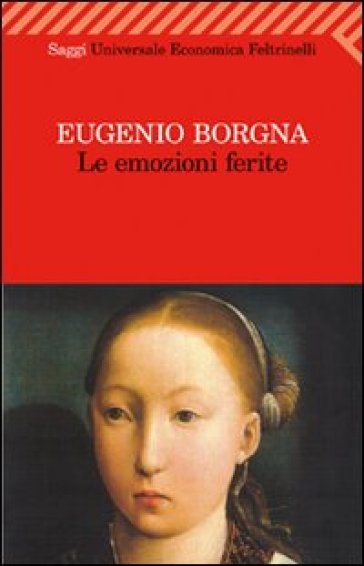 Le emozioni ferite - Eugenio Borgna