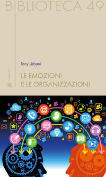 Le emozioni e le organizzazioni - Tony Urbani