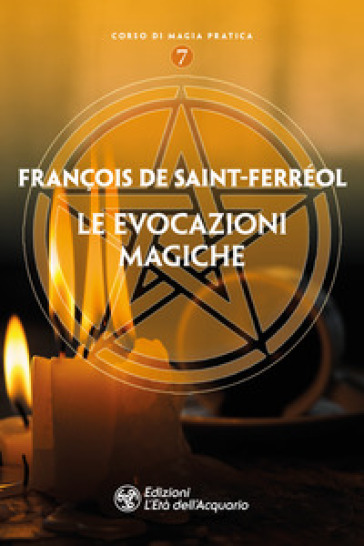 Le evocazioni magiche - François de Saint-Ferreol