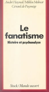 Le fanatisme, ses racines