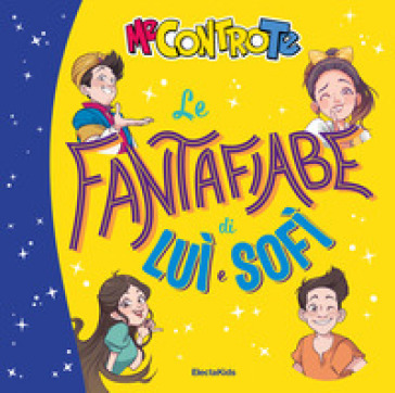 Le fantafiabe di Luì e Sofì - Me Contro Te