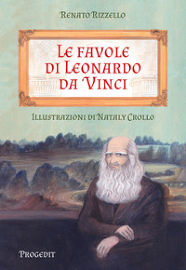 Le favole di Leonardo da Vinci - Renato Rizzello