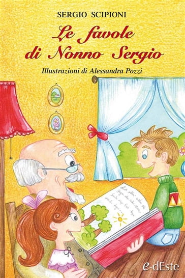 Le favole di Nonno Sergio - Sergio Scipioni