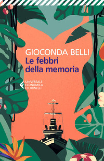 Le febbri della memoria - Gioconda Belli