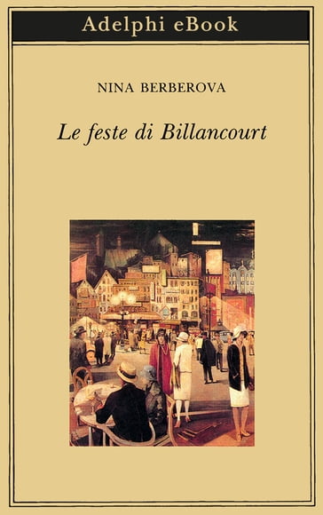 Le feste di Billancourt - Nina Berberova