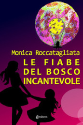 Le fiabe del bosco incantevole