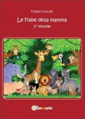 Le fiabe della mamma. 1.