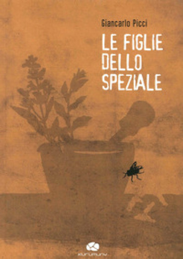 Le figlie dello speziale - Giancarlo Picci