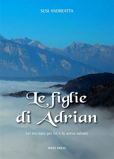 Le figlie di Adrian - Andreatta Susi