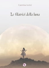 Le filatrici della luna