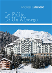 Le follie di un albergo