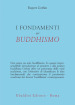 Le fondamenta del buddhismo