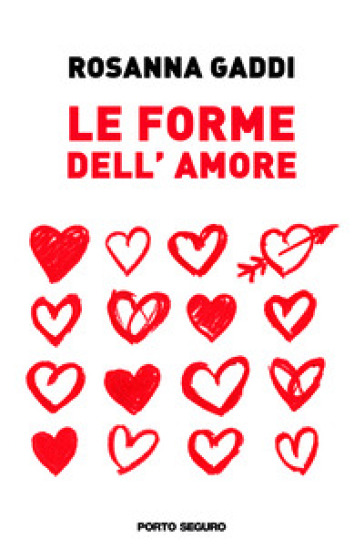 Le forme dell'amore - Rosanna Gaddi