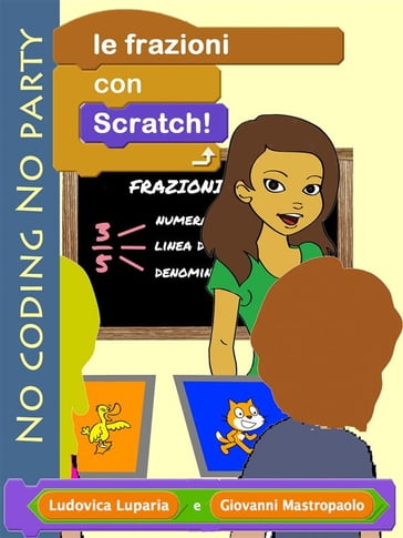 Le frazioni con Scratch - Giovanni Mastropaolo - Ludovica Luparia