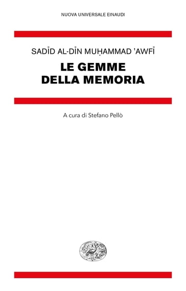 Le gemme della memoria - Sadid al-Din Muhammad Awfi - Stefano Pellò