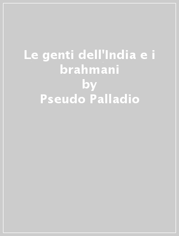 Le genti dell'India e i brahmani - Pseudo Palladio