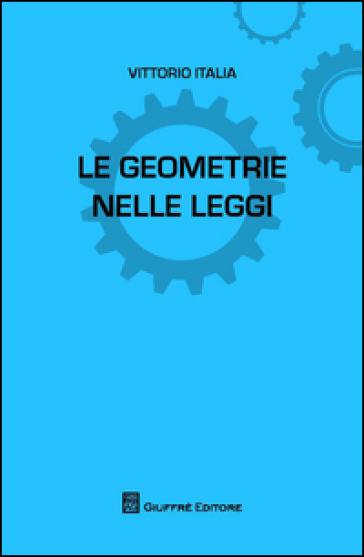 Le geometrie nelle leggi - Vittorio Italia