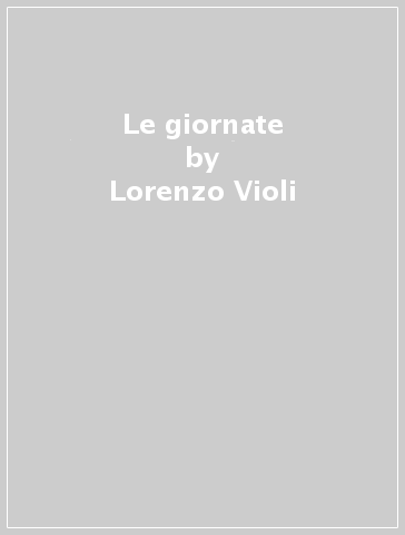 Le giornate - Lorenzo Violi
