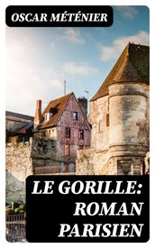 Le gorille: roman parisien