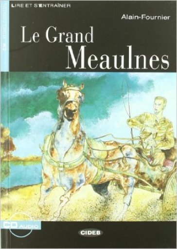 Le grand Meaulnes. Con CD - Henri Alain-Fournier
