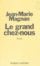 Le grand chez-nous