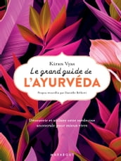 Le grand guide de l ayurvéda