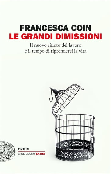 Le grandi dimissioni - Francesca Coin