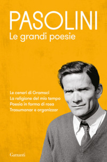 Le grandi poesie - Pier Paolo Pasolini