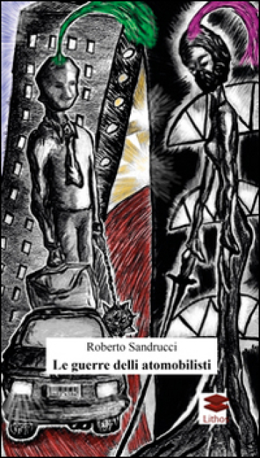 Le guerre delli atomobilisti - Roberto Sandrucci