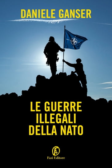 Le guerre illegali della NATO - Daniele Ganser