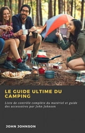 Le guide ultime du camping