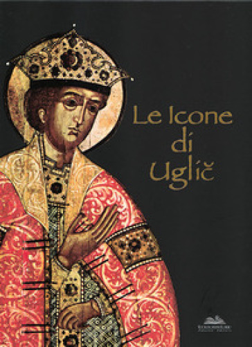 Le icone di Uglic - Anatoly N. Gorstka