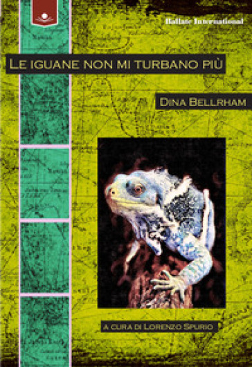 Le iguane non mi turbano più - Dina Bellrham