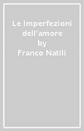 Le imperfezioni dell amore