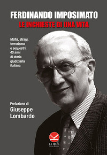 Le inchieste di una vita - Ferdinando Imposimato