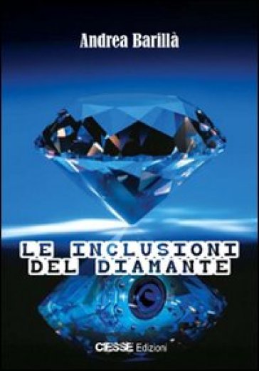 Le inclusioni del diamante - Andrea Barillà