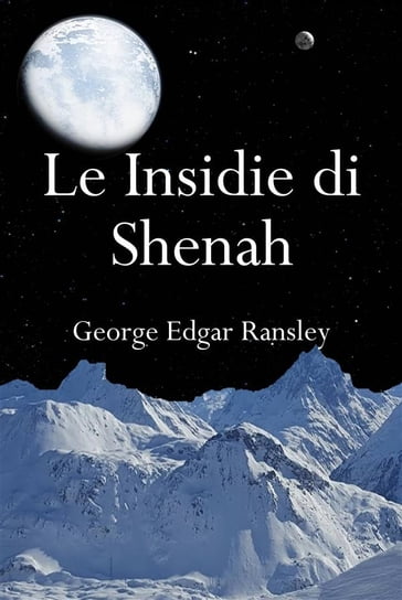 Le insidie di Shenah - George Edgar Ransley