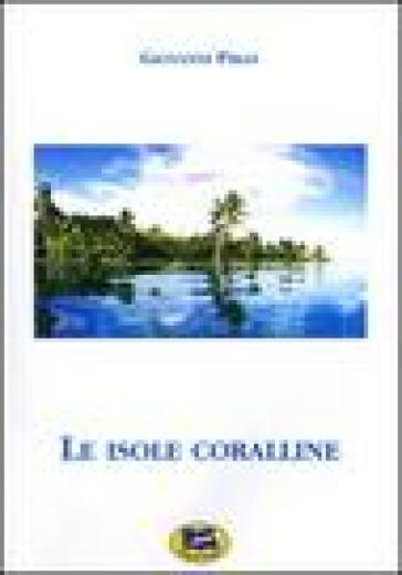 Le isole coralline - Giovanni Piras