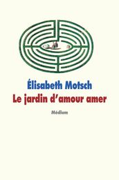 Le jardin d amour amer