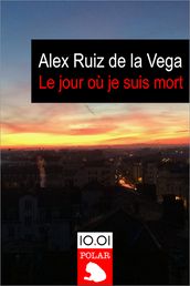 Le jour où je suis mort